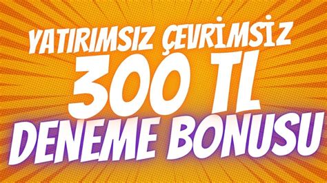 300 tl deneme bonusu veren siteler